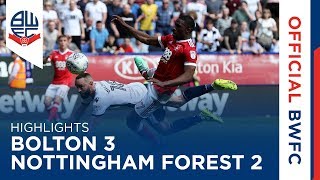 HIGHLIGHTS  Bolton Wanderers 32 Nottingham Forest [upl. by Letram734]