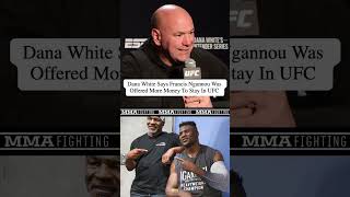 DanaWhite says UFC offered FrancisNgannou More money than boxing [upl. by Teilo82]