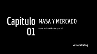 Masa y Mercado  Capitulo 01 quotRebaño sediento de órdenes las masas efímerasquot [upl. by Leffen]