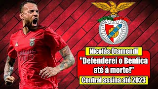 Apresentação de Otamendi ● Reforço do Benfica confiante numa grande época [upl. by Dominy]