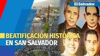 Histórica beatificación de 4 mártires en San Salvador [upl. by Nnaarual476]