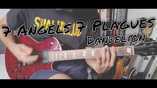 7 Angels 7 Plagues  Dandelion Guitar Cover [upl. by Oniliuqnart134]