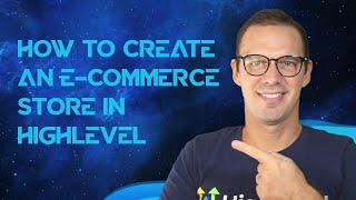 How To Create An ECommerce Store In HighLevel [upl. by Introc871]