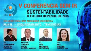 V CONFERÊNCIA SEM IR  SUSTENTABILIDADE [upl. by Letnohs]