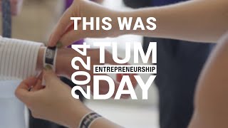 TUM Entrepreneurship Day 2024 Aftermovie [upl. by Annotahs]