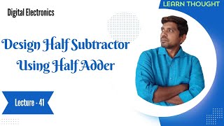 Design Half Subtractor Using Half Adder  Digital Electronics  Learn Thought  S Vijay Murugan [upl. by Iralam]