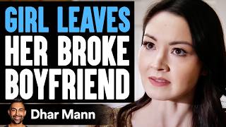 GIRL LEAVES Her BROKE BOYFRIEND  Dhar Mann Studios [upl. by Gwendolen]