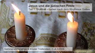 Shabbat Leben nach dem Rhythmus Gottes Jesus und die jüdischen Feste Teil 11 [upl. by Leilani]