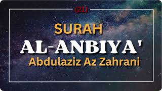 21 Surah AlAnbiya  عبدالعزيز الزهراني Abdulaziz Az Zahrani Quran Audiobook [upl. by Ferretti238]