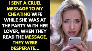 I sent a cruel message to my cheating wife while she was at the party with her lover she was sad [upl. by Bondie247]