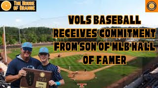 Vols Baseball Receives Commitment from Son of MLB Hall of Famer [upl. by Odie]