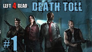 Left 4 Dead Death Toll Playthrough Part 1 [upl. by Amarillas]