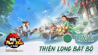 Live  Thiên Long Bát Bộ [upl. by Aynav]