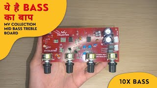 ये है Bass का बाप  MV Collection Mid Bass Treble Board  Full Connection and Testing [upl. by Aicatan]