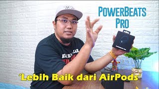 PowerBeats Pro  Lebih baik dari AirPods [upl. by Nelg]