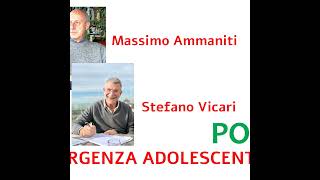 PODCAST EMERGENZA ADOLESCENTI IN ITALIA con Massimo Ammaniti e Stefano Vicari [upl. by Anileba]