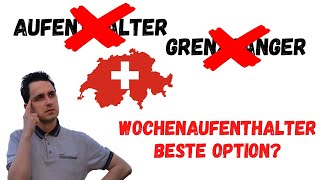 Warum du in der Schweiz Wochenaufenthalter werden musst🚗Es kann die perfekte Option für dich sein [upl. by Alaham]