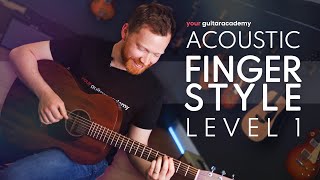 Acoustic Fingerstyle Level 1 Lesson 1 of 20 Learn Acoustic Fingerstyle Guitar [upl. by Eidak]