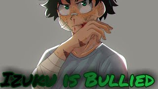 Izuku gets Bullied by 1A  DabiDeku  Part 1 [upl. by Gates]