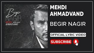 Mehdi Ahmadvand  Begir Nagir I Lyrics Video  مهدی احمدوند  بگیر نگیر [upl. by Joed]