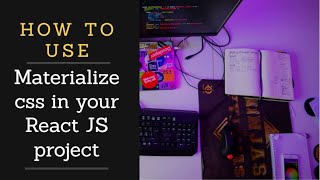 How to use Materialize css in your React JS project  2020 [upl. by Keven]