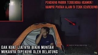 CAMPING HOROR HAMPIR MATI DI CEKIK SOSOK PENUNGGU PABRIK TERBENGKALAI PULUHAN TAHUN [upl. by Allehs895]