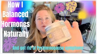 How I Balanced My Hormones Naturally and Got RID of Perimenopause Symptoms [upl. by Fortunato523]