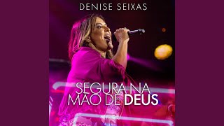 Segura Na Mão De Deus [upl. by Perrine]