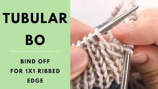 Tubular Bind Off Tutorial  1x1 Rib Bind Off in the Round [upl. by Hershell411]