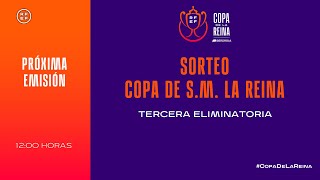 🚨EN DIRECTO🚨 Sorteo tercera eliminatoria Campeonato de España Copa de SM La Reina I 🔴RFEF [upl. by Jer]