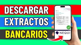 Como Descargar Extractos Bancarios De Nequi Facil Y Rapido [upl. by Joli857]