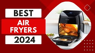 Top 5 Best Air Fryers of 2024 Review [upl. by Esemaj]