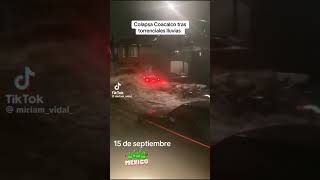 Lluvias en Coacalco Naucalpan y Ecatepec mexico lluvia deslizamiento noticias ultimasnoticias [upl. by Sherry]