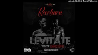 Revoluxon Ft Christoph  Levitate Prod Duke Blac NEW MUSIC 2018 [upl. by Odnalo]