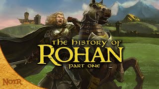 The History of Rohan The Early Years  Tolkien Explained [upl. by Rendrag]