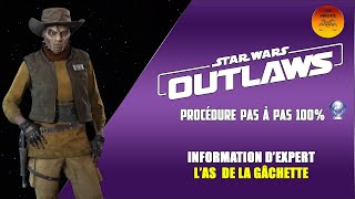 Las de la gâchette  Star Wars Outlaws  Procédure pas à pas 100 Platine [upl. by Okihcas]