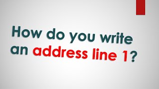 How do you write an address line 1 [upl. by Chien631]