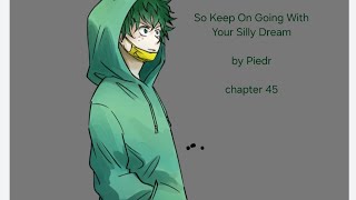 So Keep On Going With Your Silly Dream a MHA podfic Chapter 45 [upl. by Rednael]