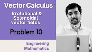 Irrotational and Solenoidal vector fields Problem 10 Vector Calculus Engineering Mathematics [upl. by Cohlier]