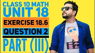 Master Math Exercise 186 in Just 10 Minutes Class 10 Unit 18 Question 2 iii sindhboard [upl. by Levon]