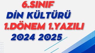 6Sınıf Din Kültürü 1Dönem 1Yazılı Açık Uçlu  2024 2025 [upl. by Rekcut]