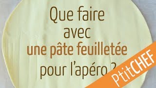 Que faire avec une pâte feuilletée pour lapéritif   Ptitchefcom [upl. by Asiilanna]