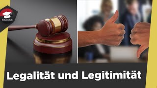 Legalität und Legitimität einfach erklärt  Unterschied  legal und legitim erklärt [upl. by Dolph551]