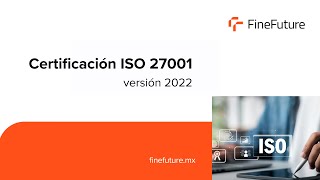 Certificación ISO 27001 Versión 2022 [upl. by Svoboda441]