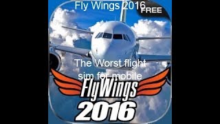 FlyWings 2016 The Worst Flight Simulator For Mobile [upl. by Atalanta904]