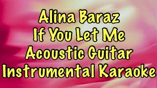 Alina Baraz  If You Let Me Acoustic Guitar Instrumental Karaoke [upl. by Ennaoj]