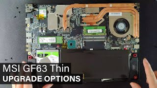 MSI GF63 Thin DISASSEMBLY and UPGRADE OPTIONS Storage RAM Thermal Paste WiFi [upl. by Giannini]