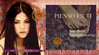 09 Shakira  Pienso En Ti Lyrics [upl. by Aserehtairam]