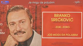 Branko Sreckovic  Ja mogu da poljubim  Audio 1981 [upl. by Nyrhtak964]