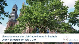 Gottesdienst um 1830 Uhr als Livestream aus der Liebfrauenkirche Bocholt live [upl. by Cardon638]